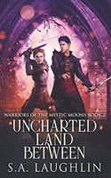 Uncharted Land Between