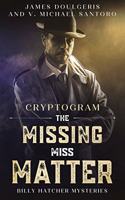 Missing Miss Matter - Billy Hatcher Mysteries