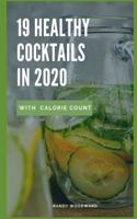 19 Healthy Cocktails in 2020 with Calorie Count