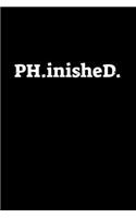 Ph.inisheD.