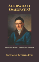 Allopatia od Omeopatia?: Medicina Antica o Medicina Nuova?