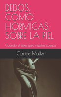 Dedos, Como Hormigas Sobre La Piel
