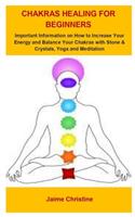 Chakras Healing For Beginners
