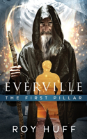 Everville: The First Pillar