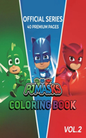 PJ Masks Coloring Book Vol2: Great Coloring Book for Kids and Fans - 40 High Quality Images.(3 Pj Masks)
