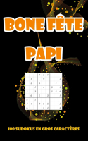 Bonne fête papi 100 sudokus en gros caractères: 100 sudokus pour grands-parents de niveau difficile avec solutions - Une grille par page pour une bonne lisibilité