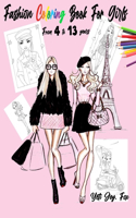 Fashion Coloring Book For Girls From 4 to 13 years