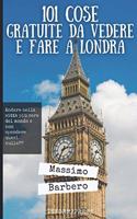 101 cose gratuite da vedere e fare a Londra