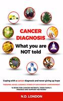Cancer Diagnosis - What you are NOT told