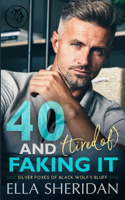 40 and (Tired of) Faking It