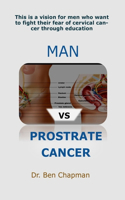 MAN Vs PROSTRATE CANCER