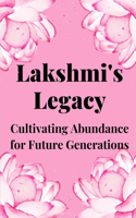 Lakshmi's Legacy