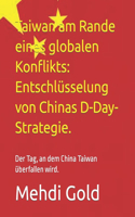 Taiwan am Rande eines globalen Konflikts