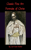 Classic Fine Art Portraits of Christ