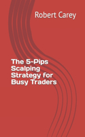 5-Pips Scalping Strategy for Busy Traders