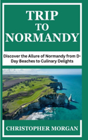 Trip to Normandy
