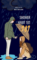 Shower Habit 101
