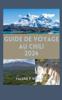 Guide de Voyage Au Chili