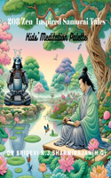 208 Zen-Inspired Samurai Tales: Kids' Meditation Palette