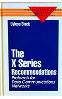 X Series Recommendations: Protocols for Data Communications Networks (Uyless Black Series on Computer Communications)