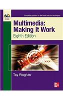 Multimedia Making It Work