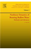 Nonlinear Dynamics of Rotating Shallow Water: Methods and Advances: Methods and Advances(2 Edited Series on Advances in Nonlinear Science and Complexit)