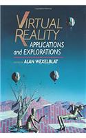 Virtual Reality: Applications and Explorations