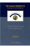 The The Human Perspective Human Perspective: Readings in World Civilization, Volume II: The Modern World Through the Twentieth Century