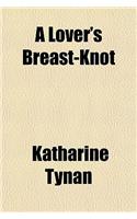 A Lover's Breast-knot