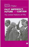 Past Imperfect, Future Uncertain: The United Nations at Fifty