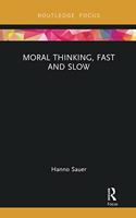 Moral Thinking, Fast and Slow