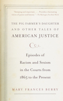 Pig Farmer's Daughter and Other Tales of American Justice