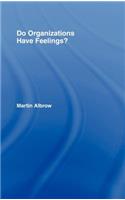 Do Organizations Have Feelings?