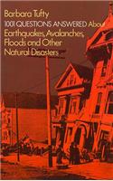 1001 Questions Answered About Earthquakes, Avalanches, Floods and Other Natural Disasters