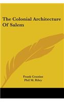 Colonial Architecture Of Salem