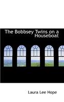 The Bobbsey Twins on a Houseboat