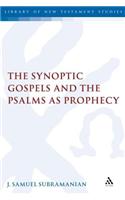 The Synoptic Gospels and the Psalms as Prophecy