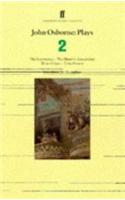 John Osborne Plays 2: The Entertainer; The Hotel in Amsterdam; West of Suez; Time Present