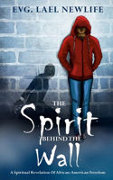 Spirit Behind The Wall