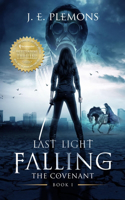 Last Light Falling - The Covenant, Book I