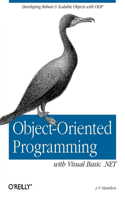 Object-Oriented Programming with Visual Basic .NET: Developing Robust & Scalable Objects with Oop(English)