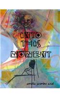 Into This Moment