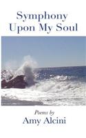 Symphony Upon My Soul