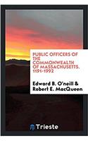 Public Officers of the Commonwealth of Massachusetts. 1191-1992