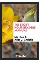 The Story Hour Readers Manual