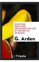 Scripture Breviates, Arranged for Use by the Bed of Sickness