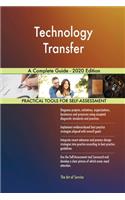 Technology Transfer A Complete Guide - 2020 Edition