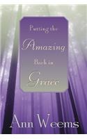Putting the Amazing Back in Grace