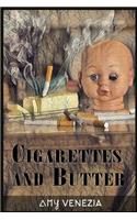 Cigarettes and Butter