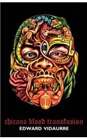 Chicano Blood Transfusion